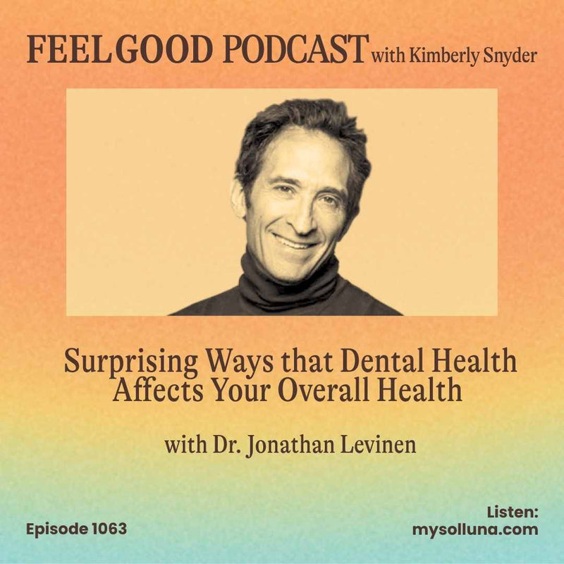 Ep. 1063 | The Surprising Ways that Dental Health Affects Your Overall Health with Dr. Jonathan Levine