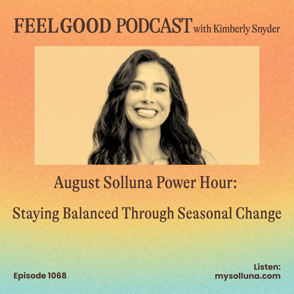 Ep. 1068 | Staying Balanced Through Seasonal Change