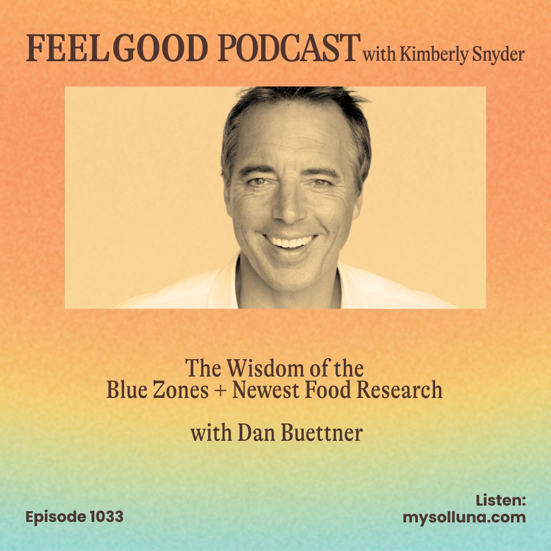 Ep. 1033 | The Wisdom of the Blue Zones & Newest Food Research with Dan Buettner
