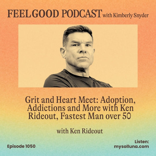 Ep. 1050 | Where Grit and Heart Meet: Adoption, Addictions and More with Ken Rideout, Fastest Man over 50