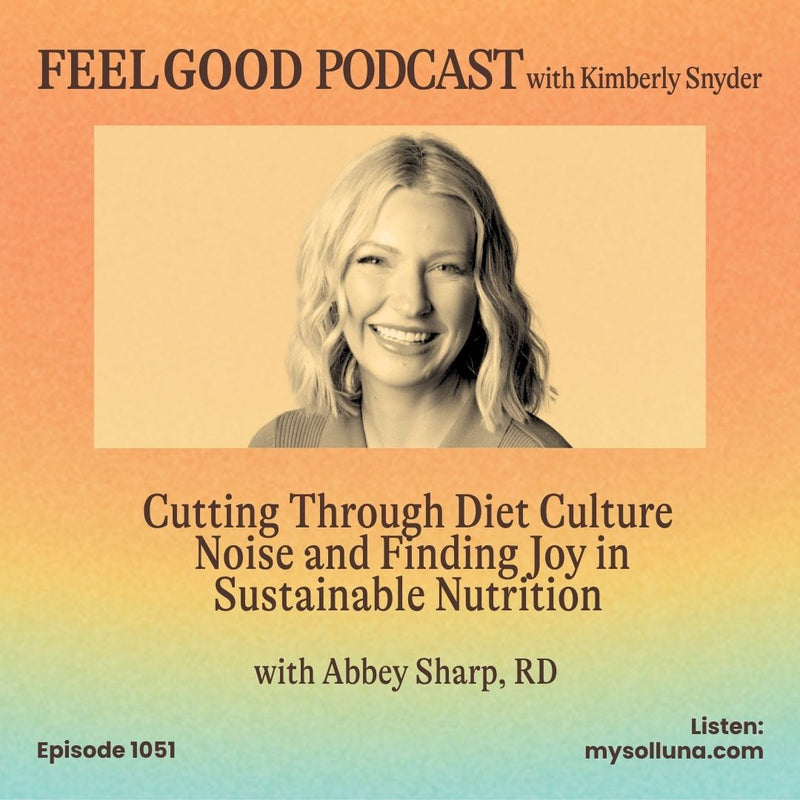 Ep. 1051 | Cutting Through Diet Culture Noise and Finding Joy in Sustainable Nutrition with Abbey Sharp