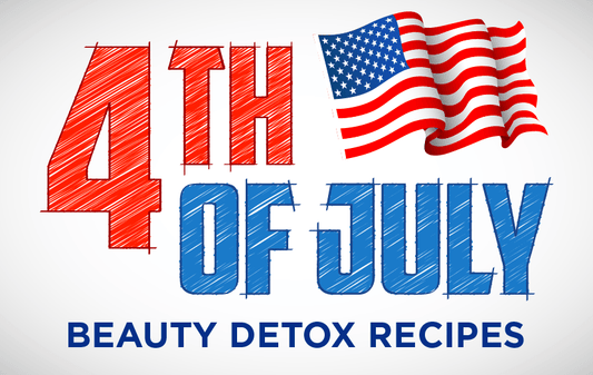 4th Of July Beauty Detox Recipes!