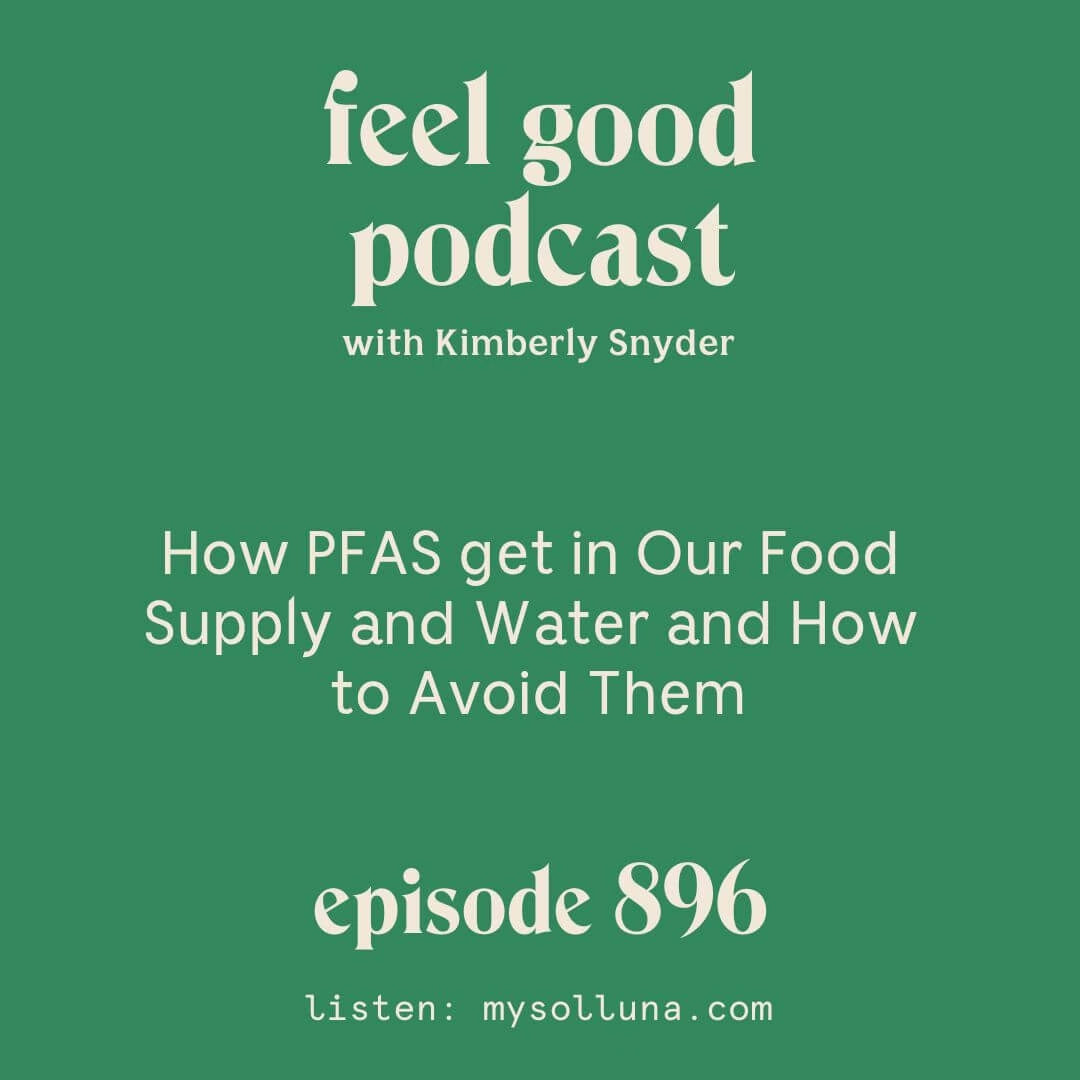 How PFAS get in Our Food Supply and Water and How to Avoid Them.[Episode #896]