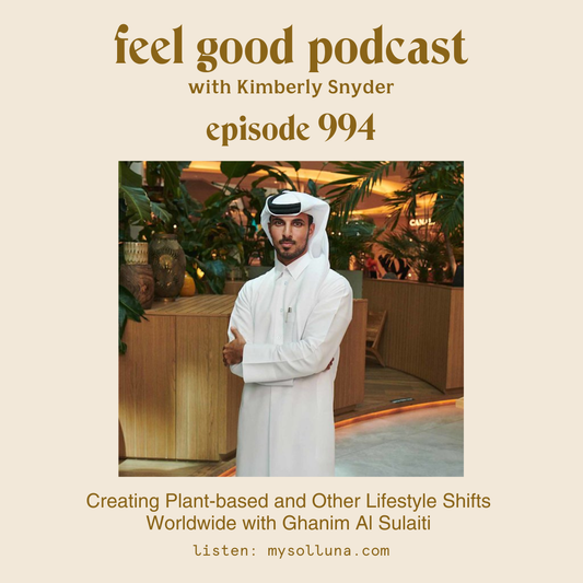 Creating Plant-based and Other Lifestyle Shifts Worldwide with Ghanim Al Sulaiti  [Episode #994]