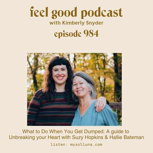 What to Do When You Get Dumped: A guide to Unbreaking your Heart with Suzy Hopkins & Hallie Bateman [Epsiode #984]