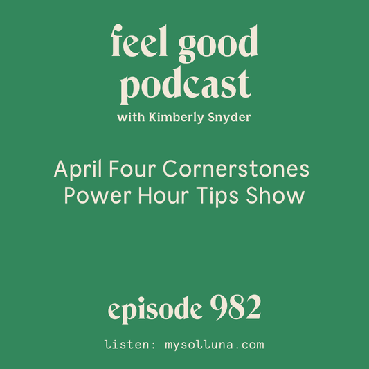 April Four Cornerstones Power Hour Tips Show [Episode 982]