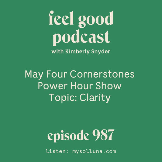 May Four Cornerstones Power Hour Tips Show: Topic Clarity [Episode 987]