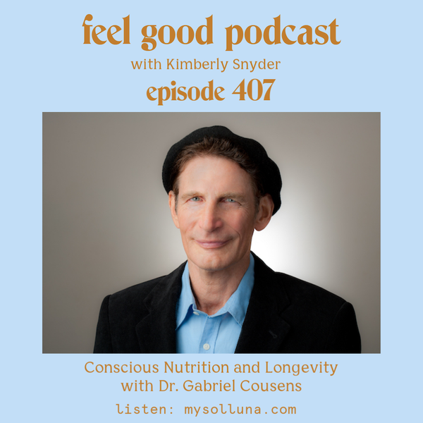 Conscious Nutrition and Longevity with Dr. Gabriel Cousens [Episode #407]