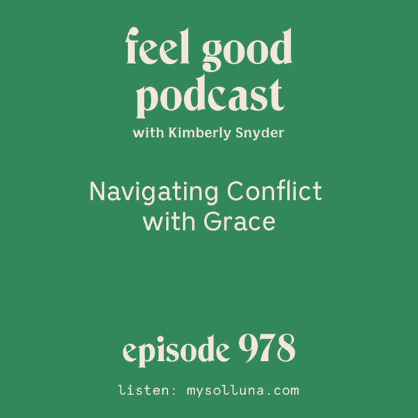 Navigating Conflict with Grace [Ep.978]