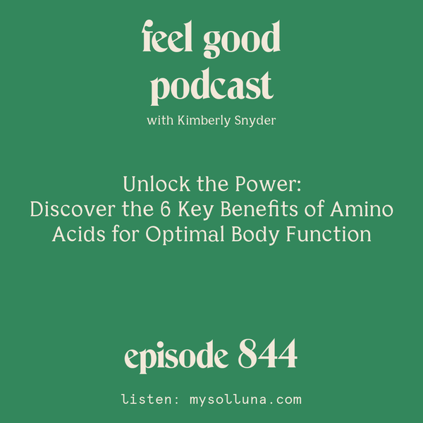 Unlock the Power: Discover the 6 Key Benefits of Amino Acids for Optimal Body Function [Episode #844]