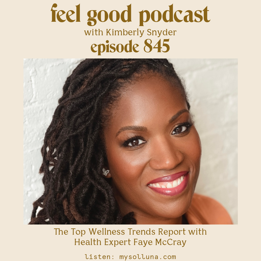The Top Wellness Trends Report with Health Expert Faye McCray [Episode #845]