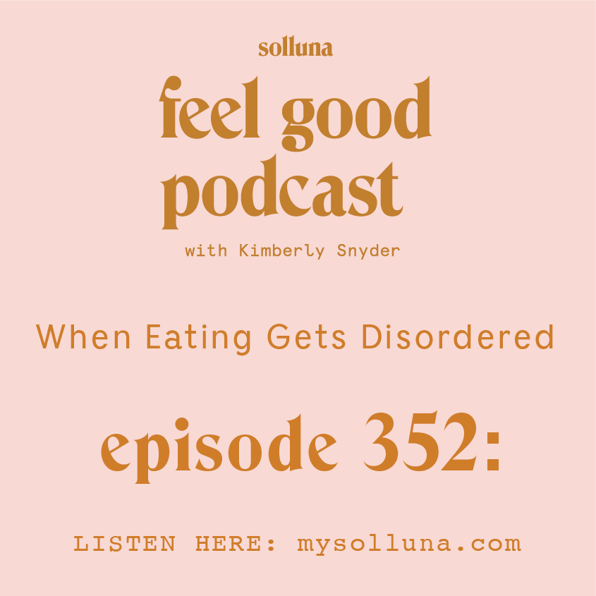 When Eating Gets Disordered [Episode #352]