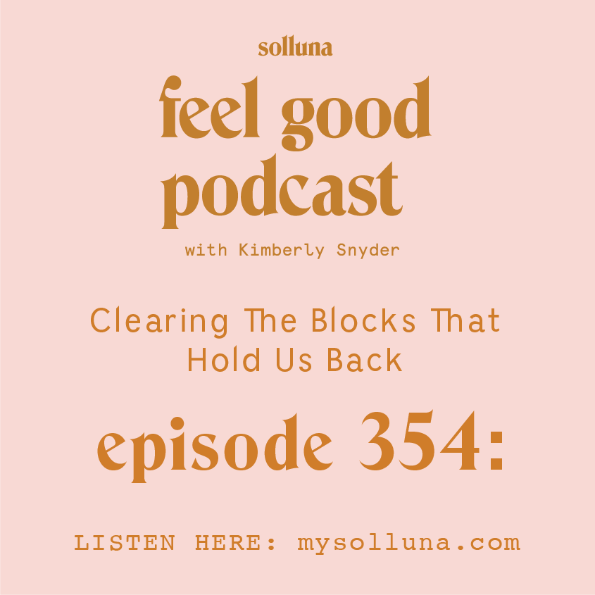 Clearing The Blocks That Hold Us Back  [Episode #354]