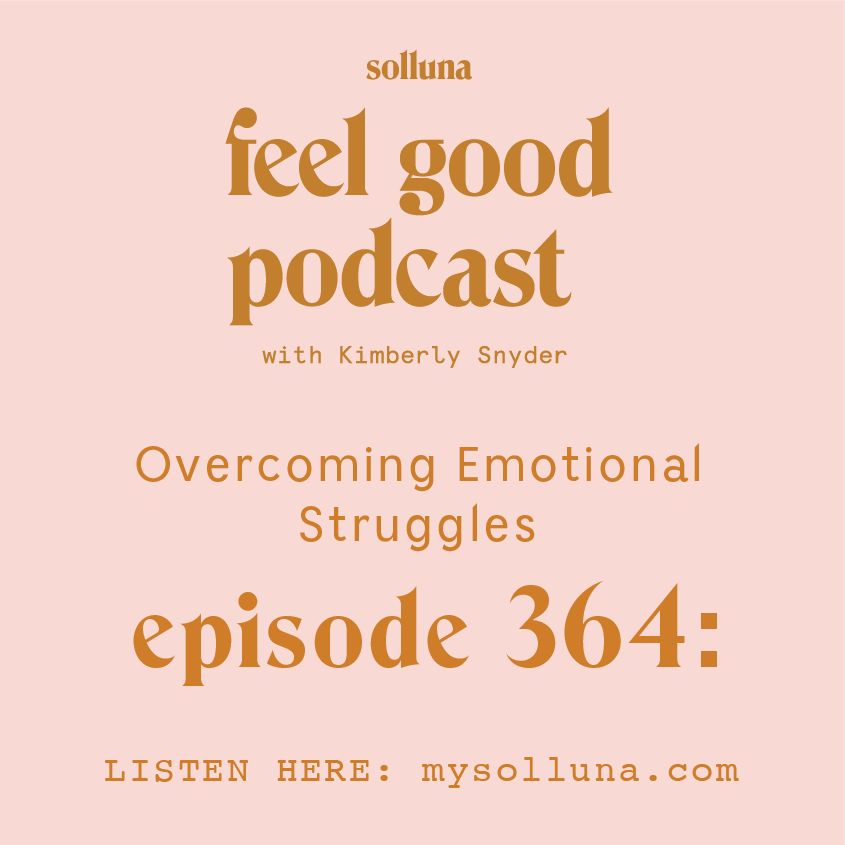 Overcoming Emotional Struggles [Episode #364]