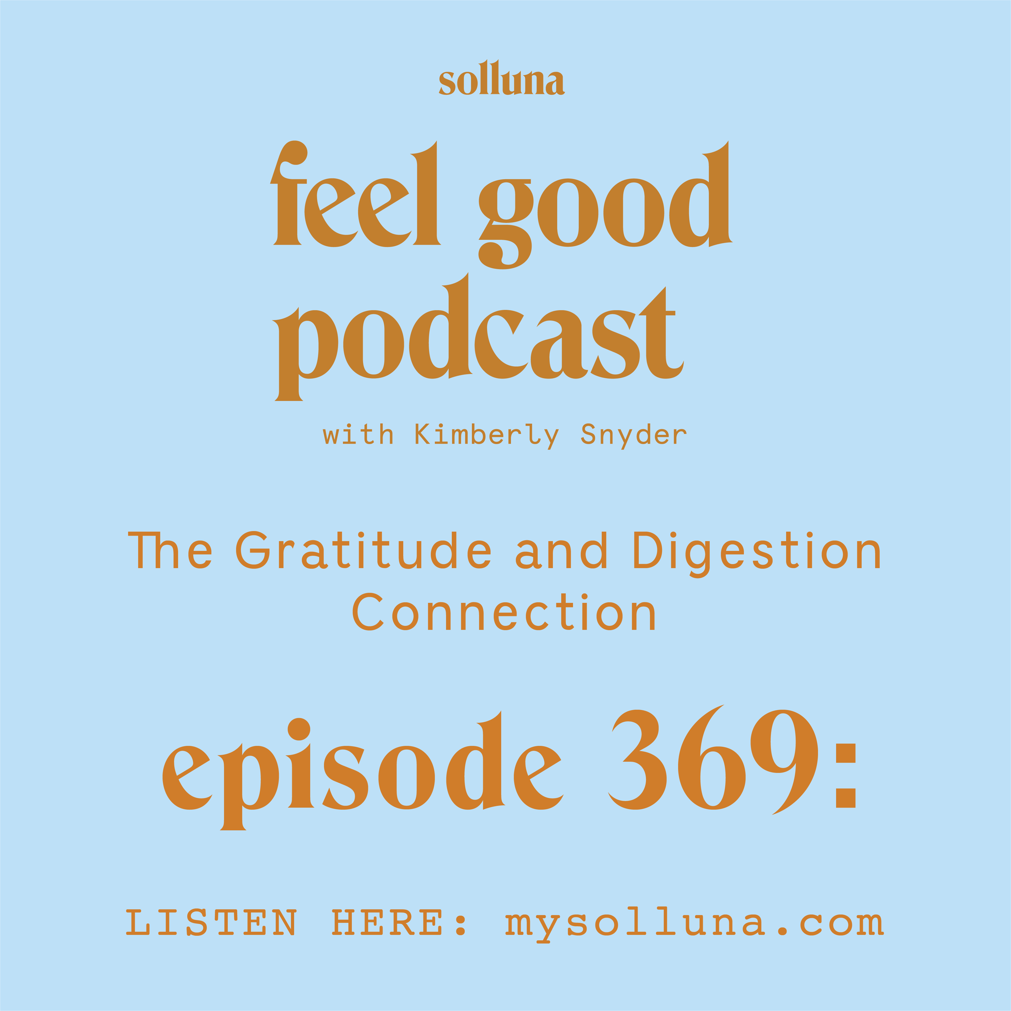 The Gratitude and Digestion Connection [Episode #369]