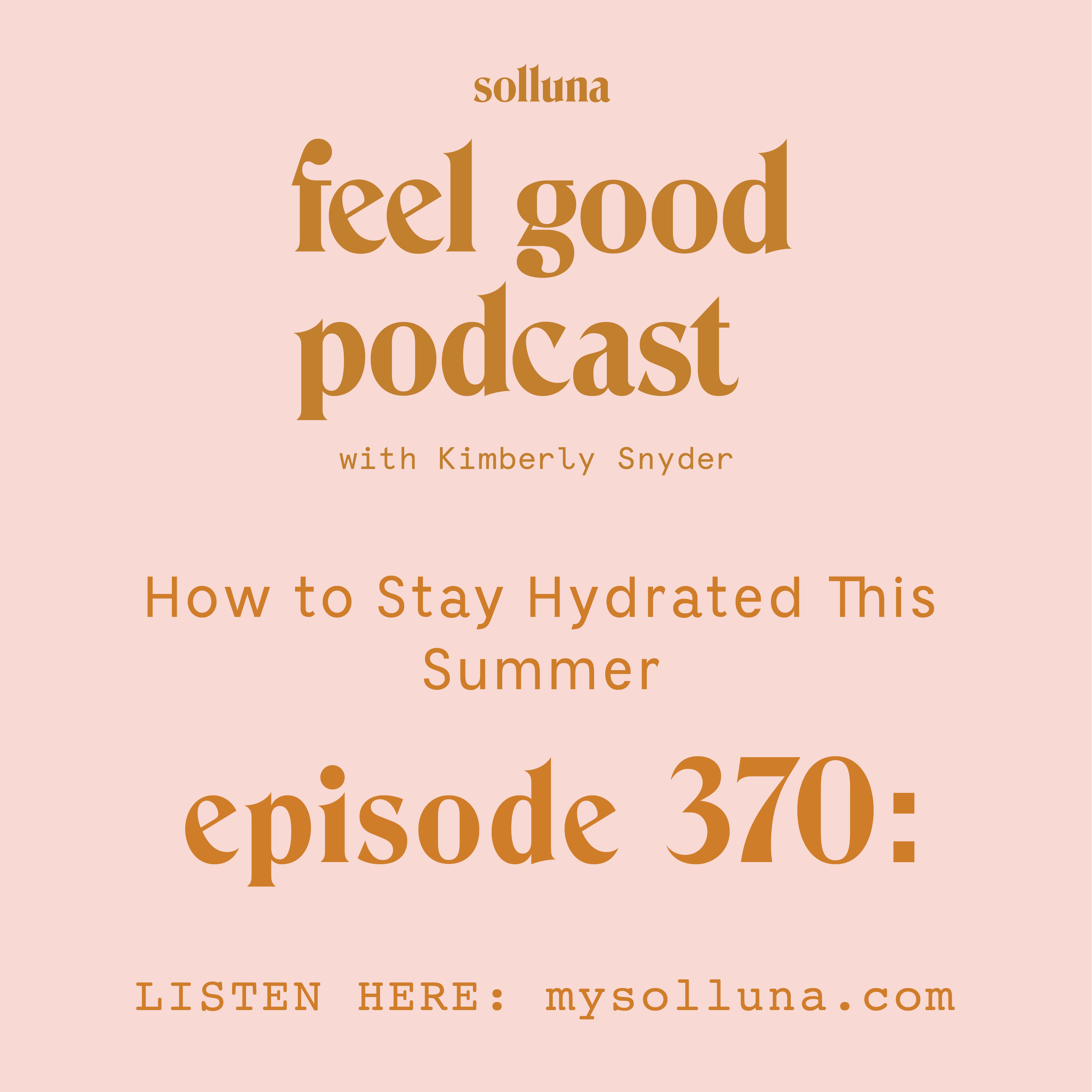 How to Stay Hydrated This Summer [Episode #370]