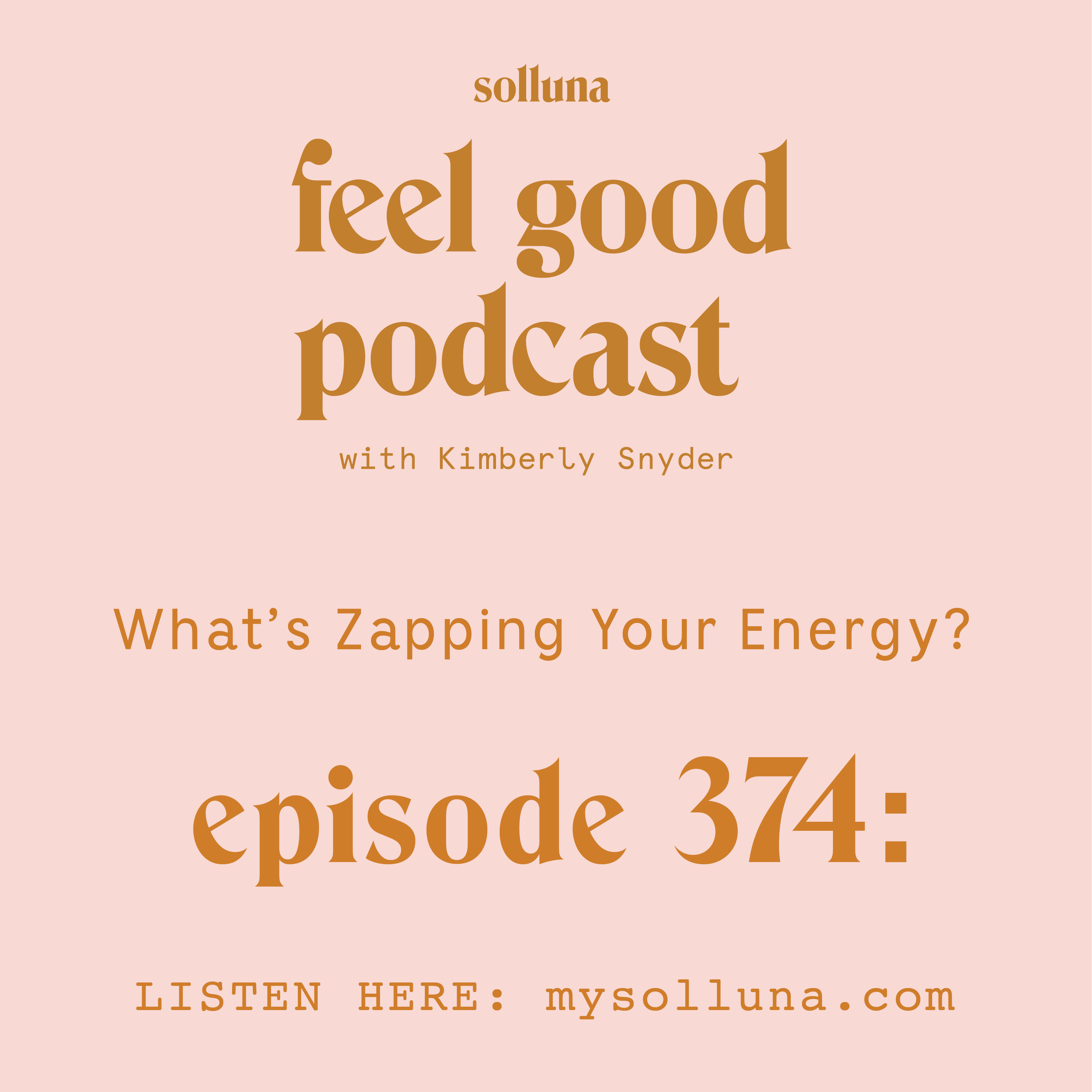 What’s Zapping Your Energy [Episode #374]