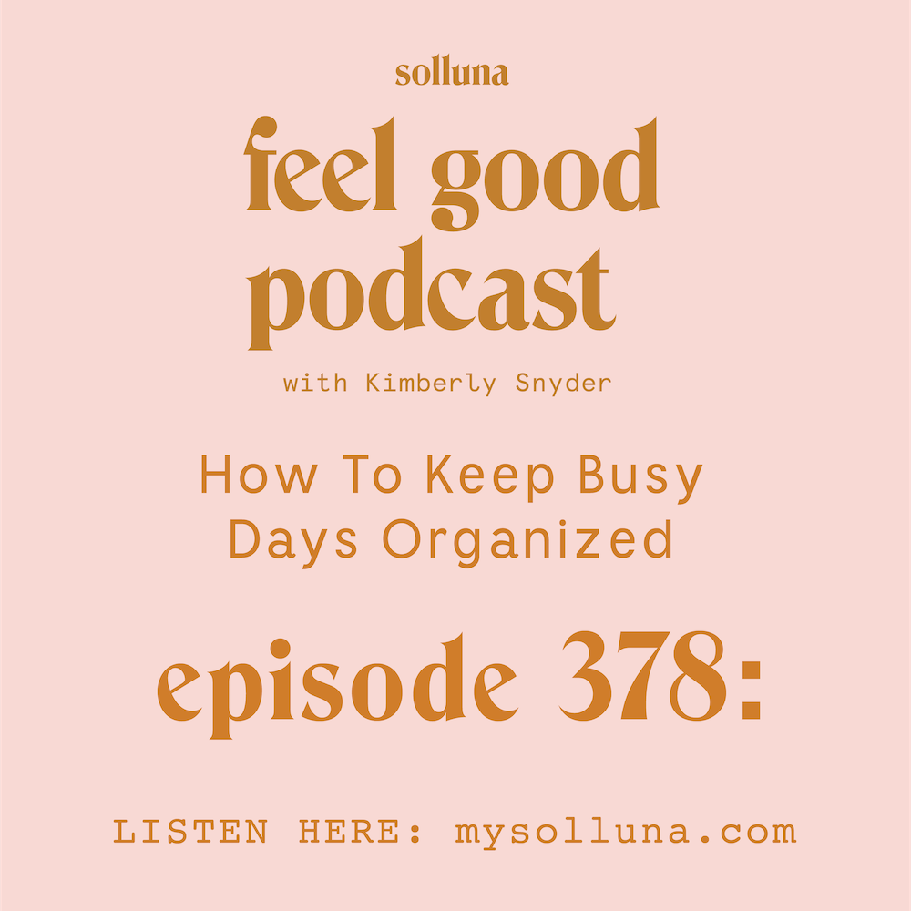 How To Keep Busy Days Organized [Episode #378]
