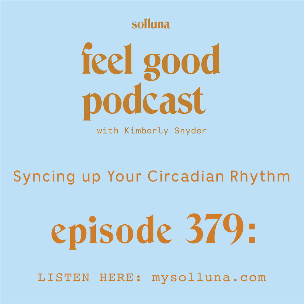 Syncing up Your Circadian Rhythm [Episode #379]