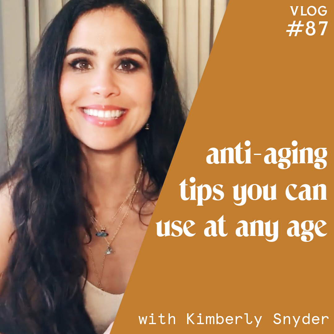 Anti-Aging Tips You Can Use At Any Age [VLOG #87]