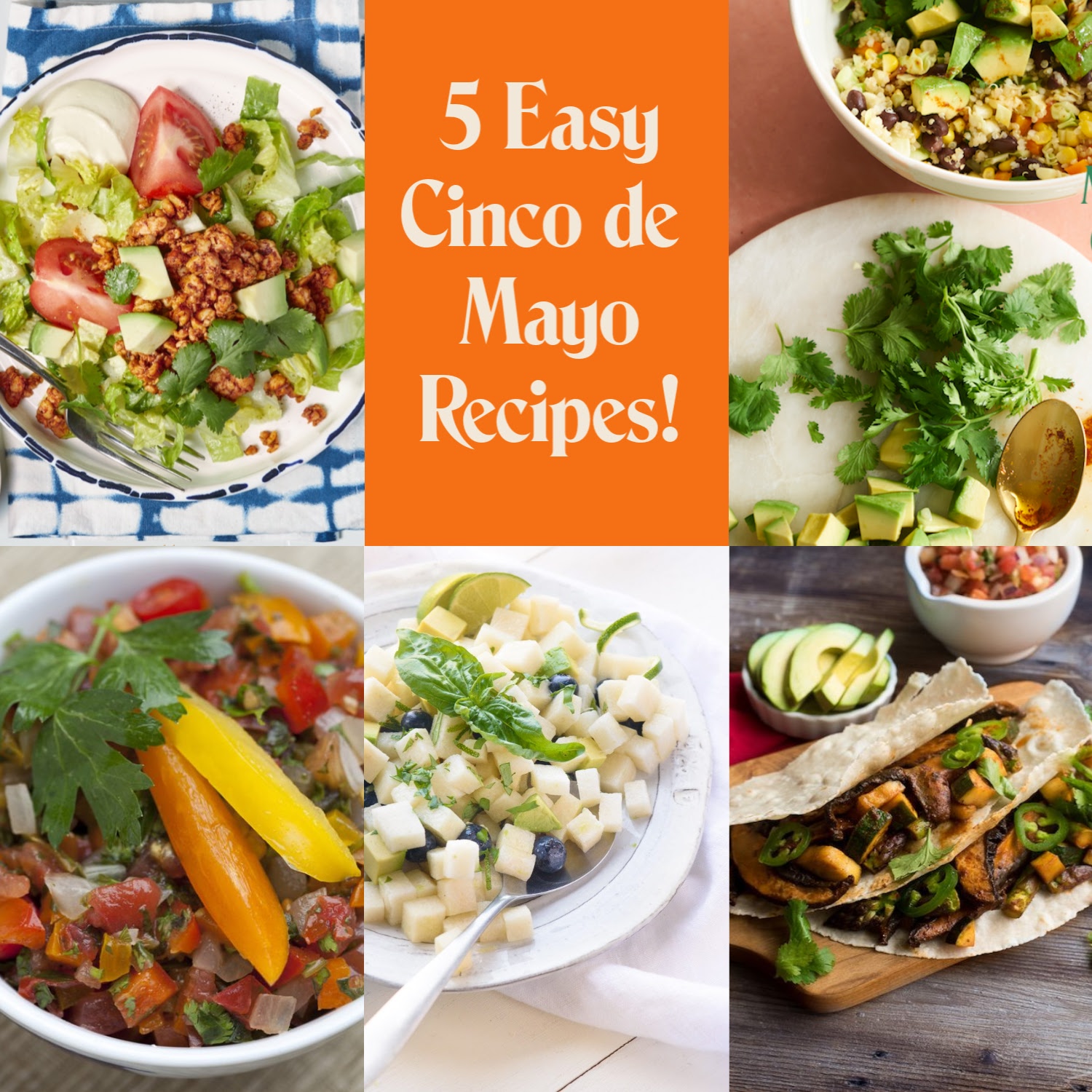 5 Easy Cinco de Mayo Recipes!