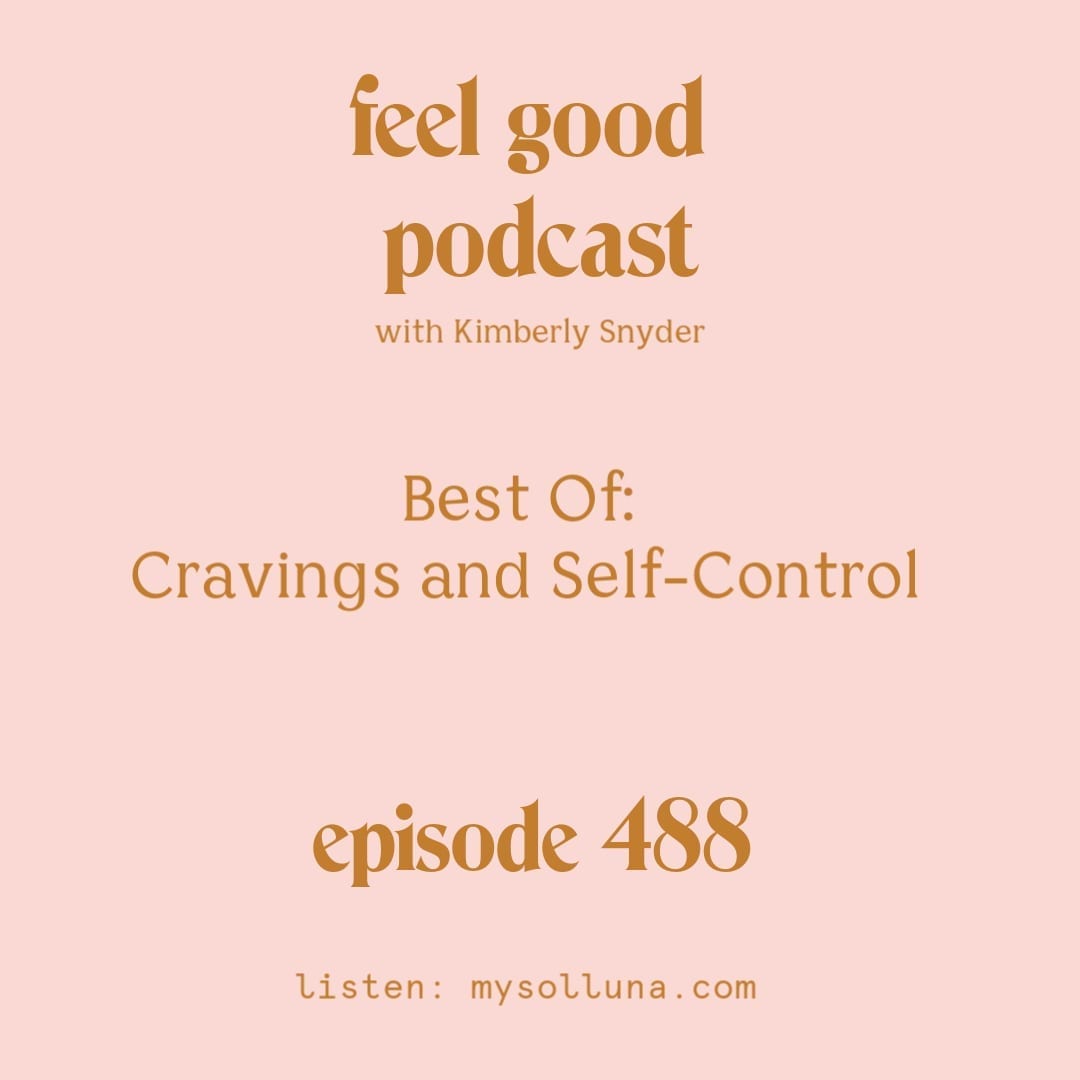 [Podcast #486] Blog Graphic for Best Of: Cravings and Self-Control.