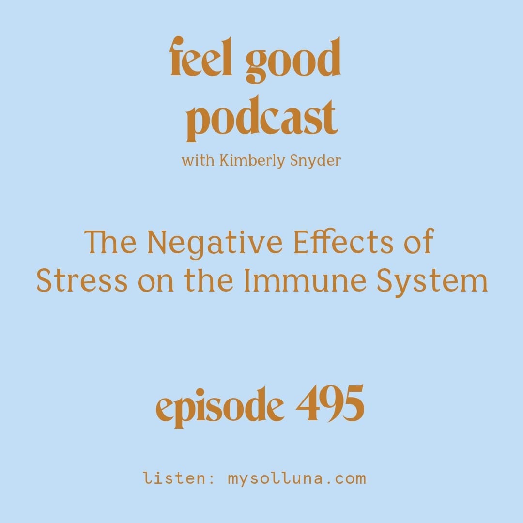 The Negative Effects of Stress on the Immune System [Episode #495]