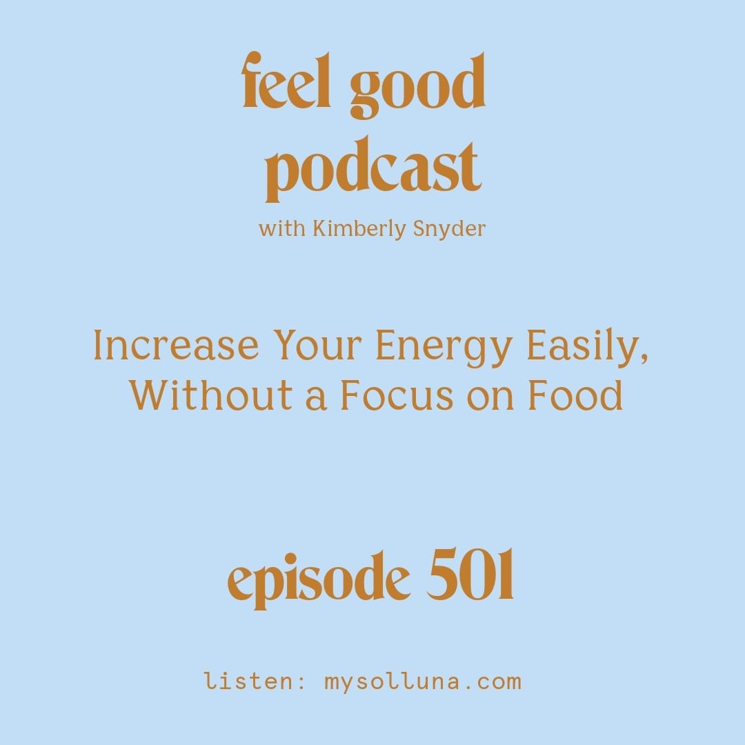 [Podcast #501] Solocast: Increase Your Energy Easily, Without a Focus on Food [Episode #501]