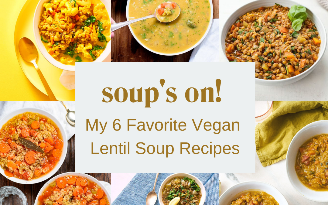 a collage of Kimberly Snyder's 6 favorite vegan lentil soup recipes