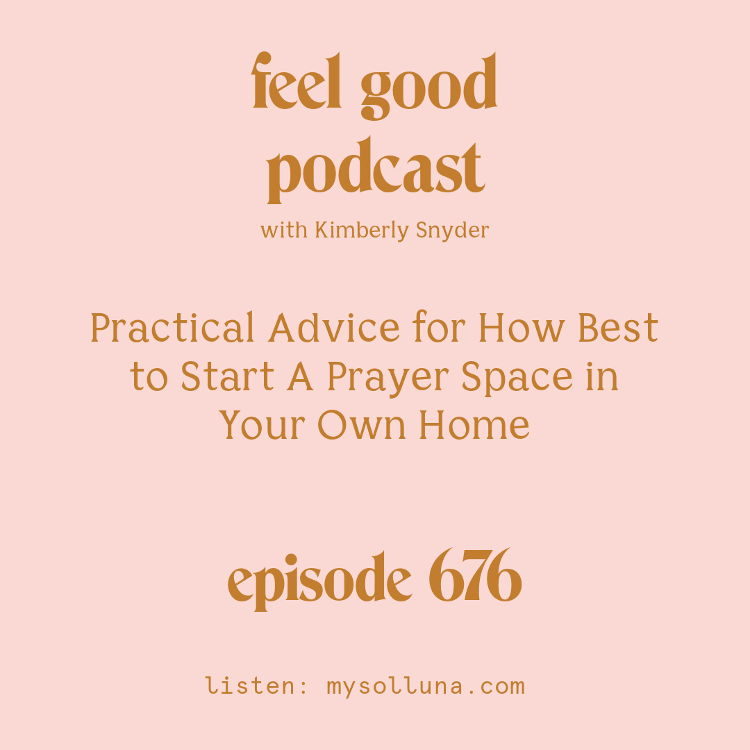 Practical Advice for How Best to Start A Prayer Space in Your Own Home [Episode #676]