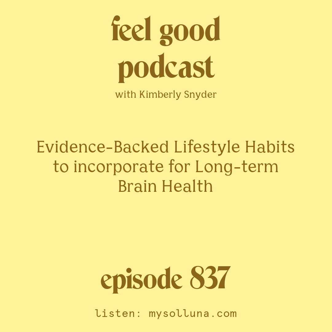 Evidence-Backed Lifestyle Habits to incorporate for Long-term Brain Health [Episode #837]