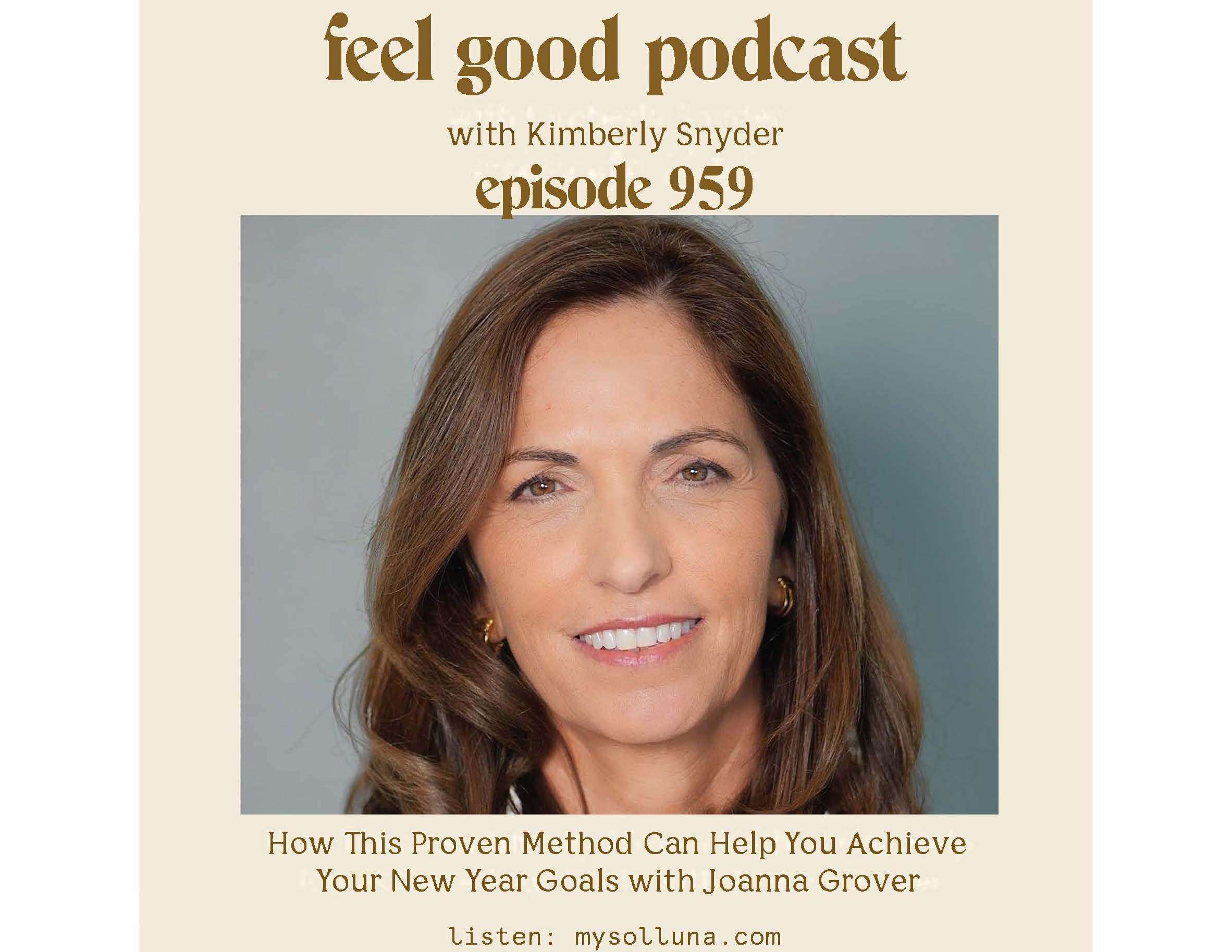 How This Proven Method Can Help You Achieve Your New Year Goals with Joanna Grover [Episode #959]