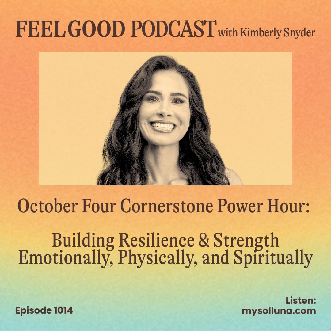October Solluna Power Hour: Building Resilience & Strength Emotionally, Physically, and Spiritually [Episode #1014]